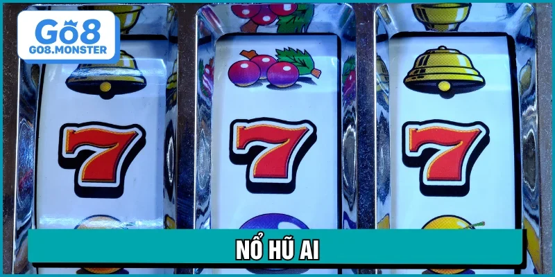 nổ hũ AI